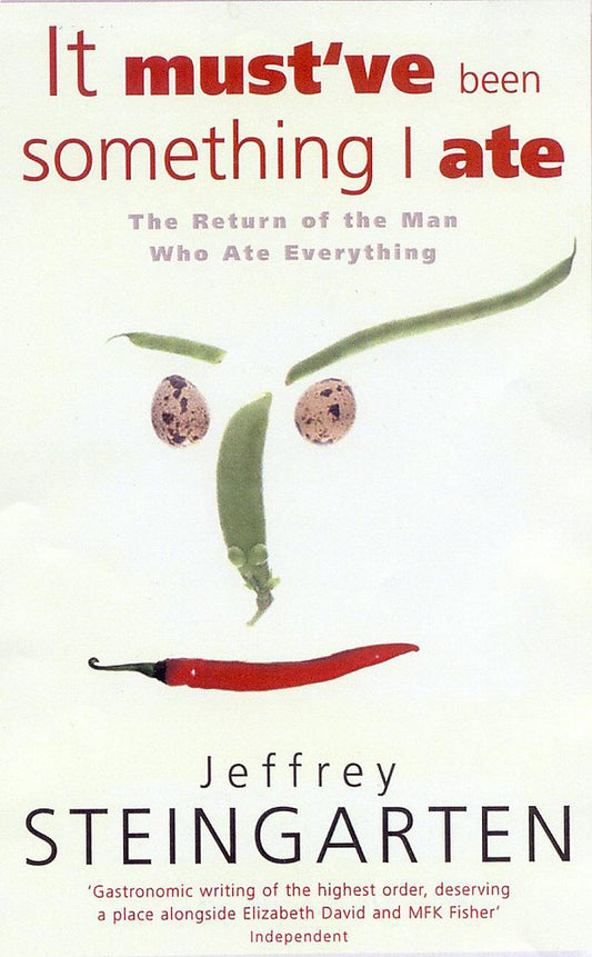 IT MUST'VE BEEN SOMETHING I ATE: THE RETURN OF THE MAN WHO ATE EVERYTHING cover image