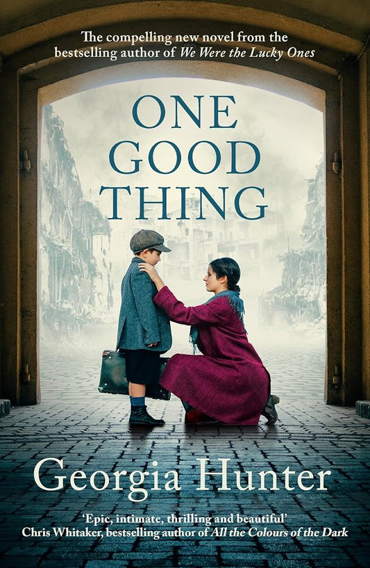 One Good Thing: The compelling new wartime novel from the bestselling author of We Were the Lucky Ones cover image
