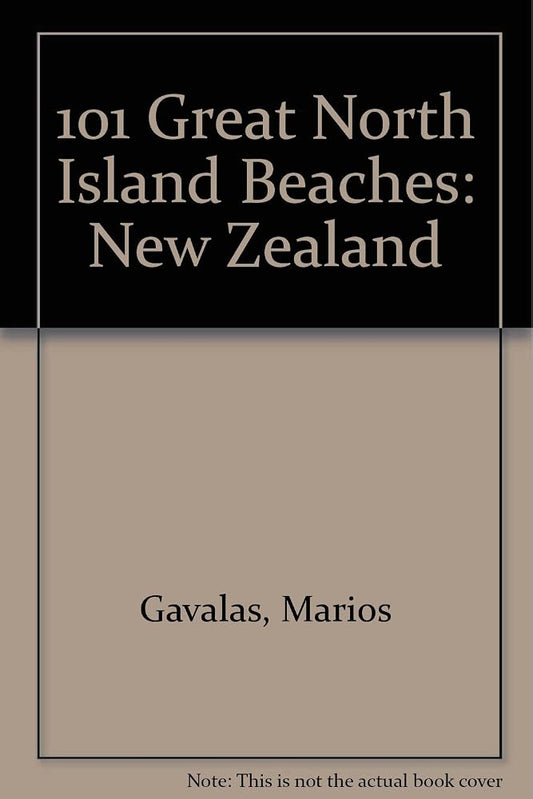 101 Great North Island Beaches cover image