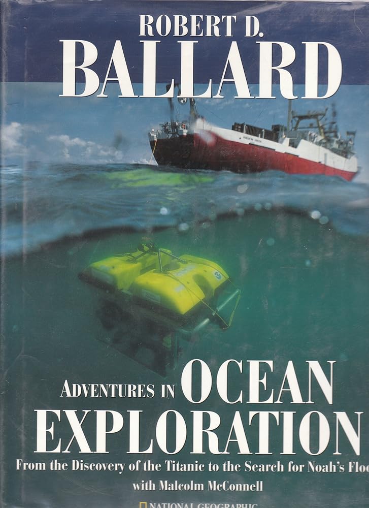 Adventures in Ocean Exploration : From the Discovery of the Titanic to the Search for Noah's Flood cover image