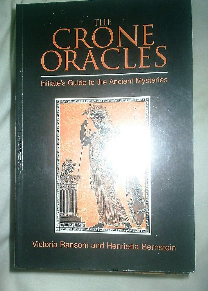 The Crone Oracles: Initiate's Guide to the Ancient Mysteries cover image