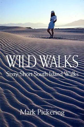 Wild Walks: Sixty Short South Island Walks cover image