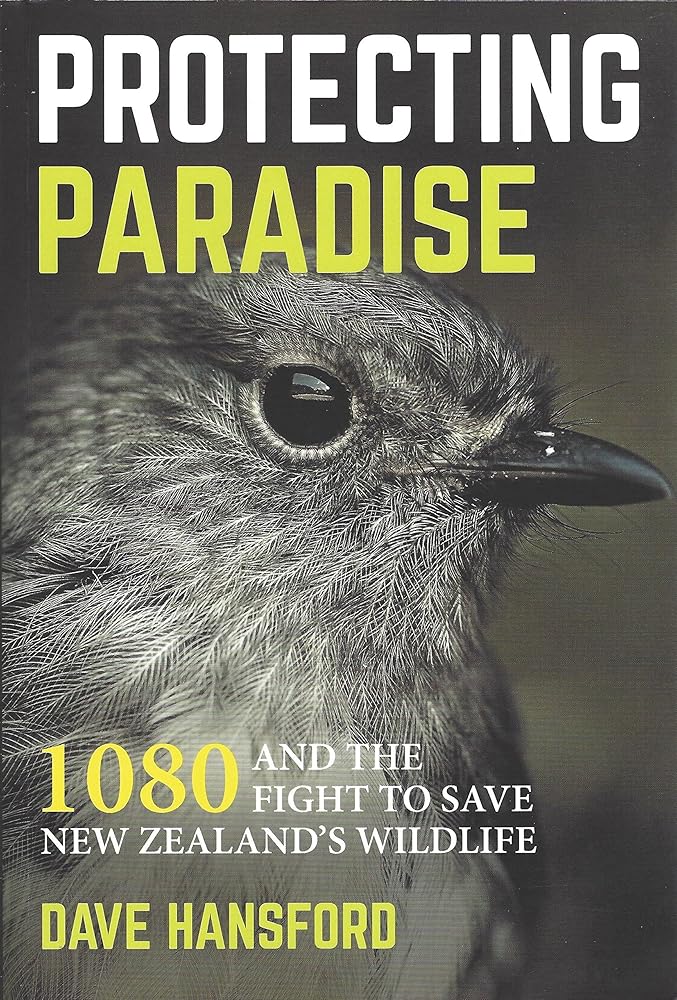 Protecting Paradise: 1080 and the Fight to Save New Zealand' cover image