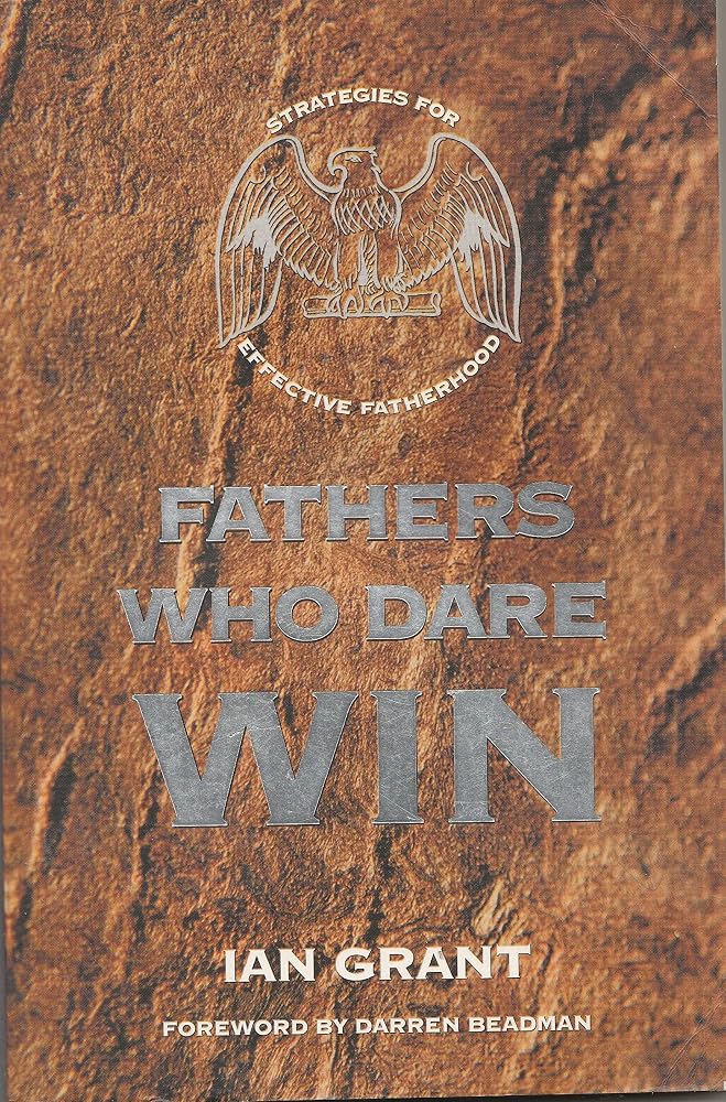 Fathers Who Dare Win : Strategies for Effective Fatherhood cover image