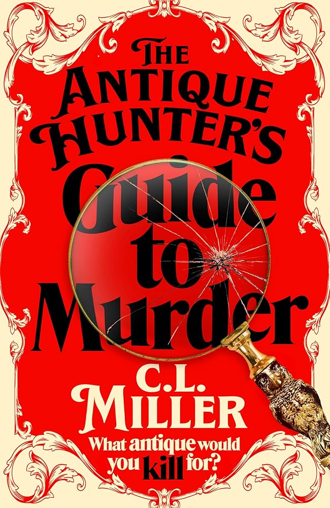 The Antique Hunter's Guide to Murder: the highly anticipated crime novel for fans of the Antiques Roadshow cover image