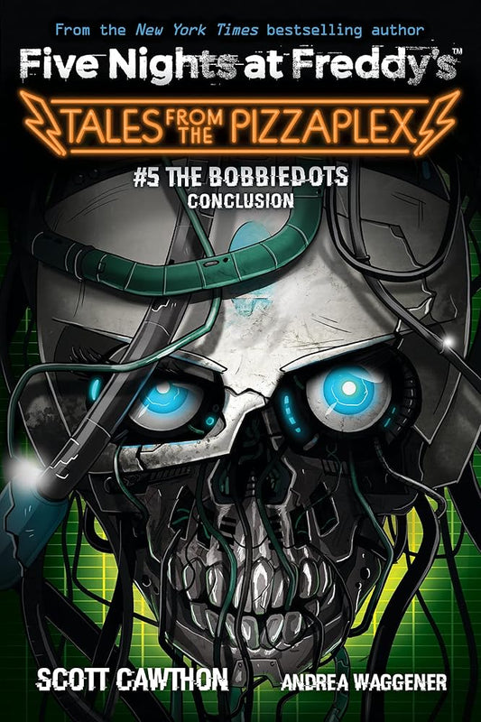 The Bobbiedots Conclusion: An AFK Book (Five Nights at Freddy's: Tales from the Pizzaplex #5) cover image
