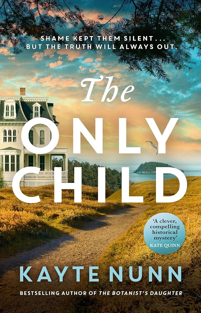 The Only Child: The utterly compelling and heartbreaking novel from the bestselling author of The Botanist's Daughter cover image