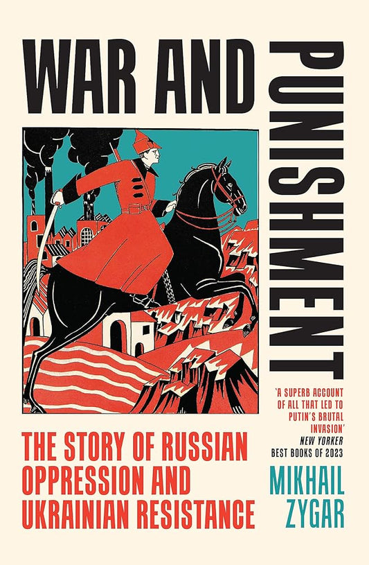 War and Punishment: The Story of Russian Oppression and Ukrainian Resistance cover image