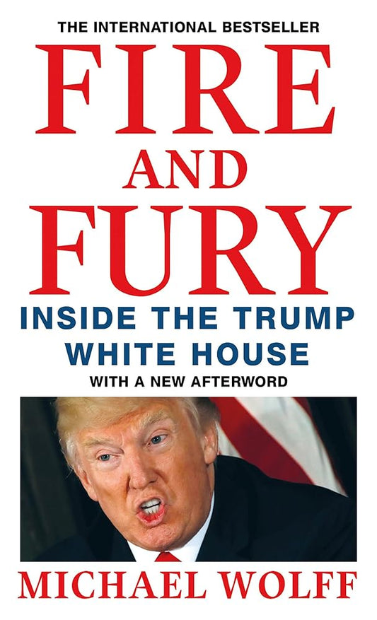 Fire and Fury: Inside the Trump White House [Paperback] [Jan 17, 2018] Michael Wolff cover image