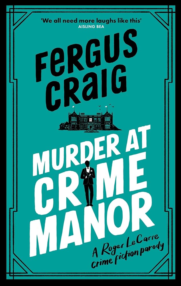Murder at Crime Manor: Martin's Fishback's ridiculous second Detective Roger LeCarre parody 'thriller' cover image