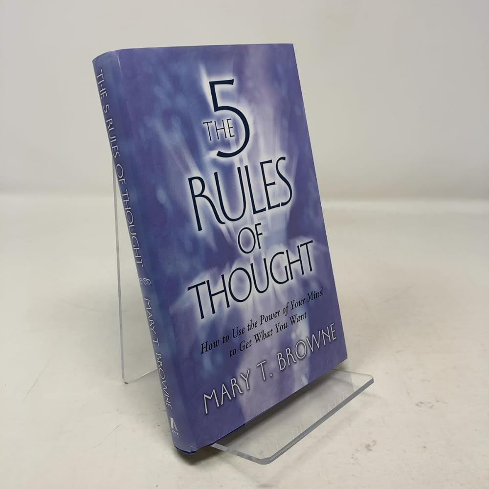 The 5 Rules of Thought: How to Use the Power of Your Mind to Get What You Want cover image