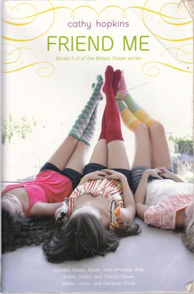 Friend Me: Mates, Dates, and Inflatable Bras; Mates, Dates, and Cosmic Kisses; Mates, Dates, and Designer Divas cover image