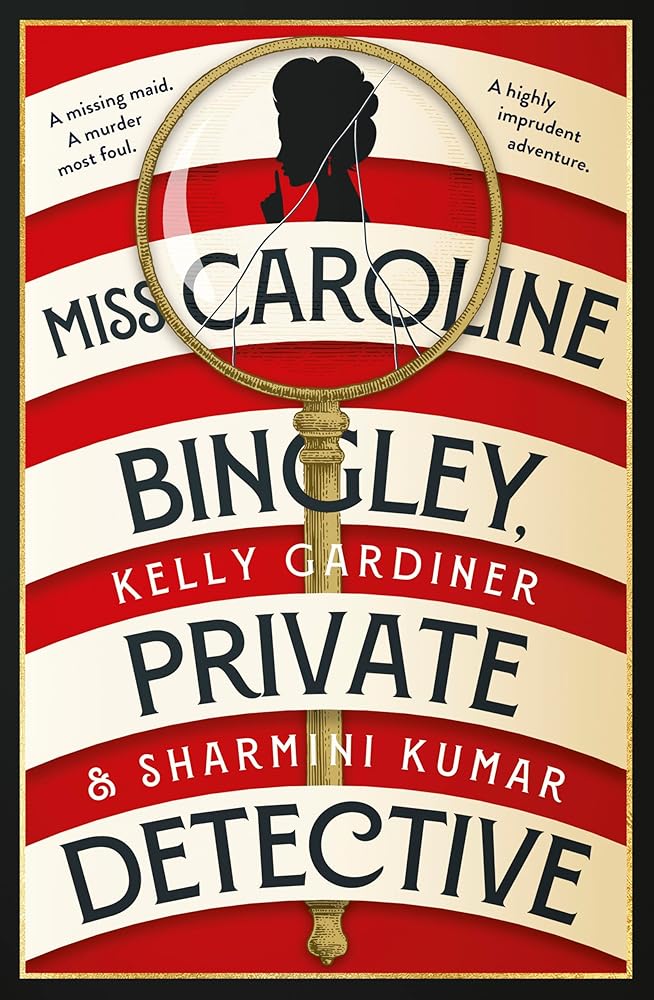 Miss Caroline Bingley, Private Detective: A delightful new historical cosy crime mystery, perfect for fans of THE BENEVOLENT SOCIETY OF ILL-MANNERED LADIES, BRIDGERTON and THE THURSDAY MURDER CLUB cover image