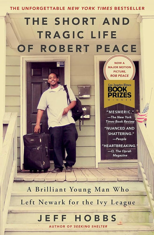 The Short and Tragic Life of Robert Peace: A Brilliant Young Man Who Left Newark for the Ivy League cover image