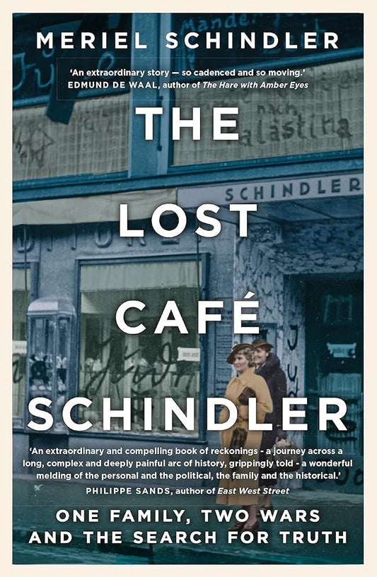 The Lost Cafe Schindler: One family, two wars and the search for truth cover image