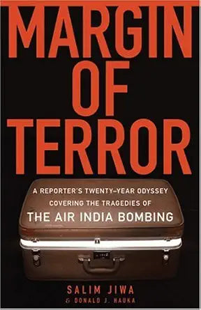 Margin of Terror: A Reporter's Twenty-Year Odyssey Covering the Tragedies of the Air India Bombing cover image