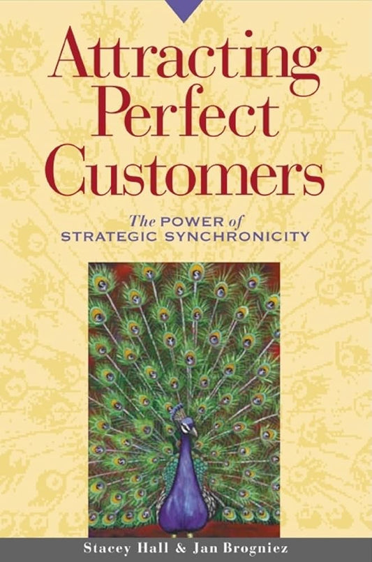 Attracting Perfect Customers: The Power of Strategic Synchronicity cover image