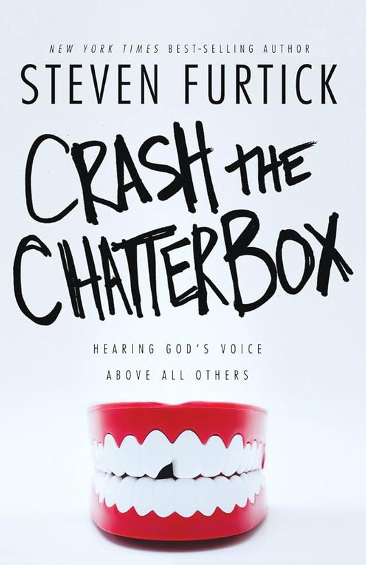 Crash the Chatterbox: Hearing God's Voice Above All Others cover image