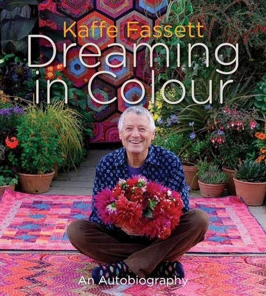 Kaffe Fassett: Dreaming in Colour (UK edition): An Autobiography cover image