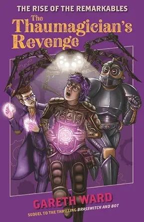 The Rise of the Remarkables: The Thaumagician's Revenge (The Rise of the Remarkables) cover image