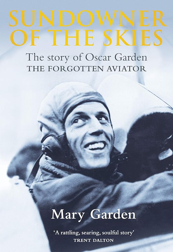 Sundowner of the Skies: The Story of Oscar Garden, The Forgotten Aviator cover image