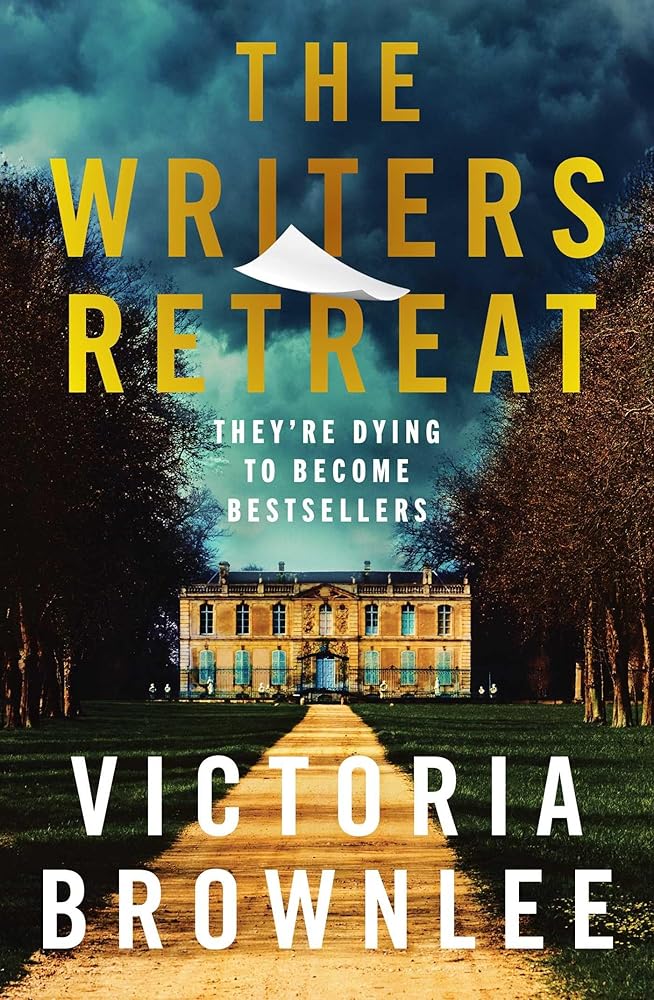 The Writers Retreat: They're Dying to Become Bestsellers cover image