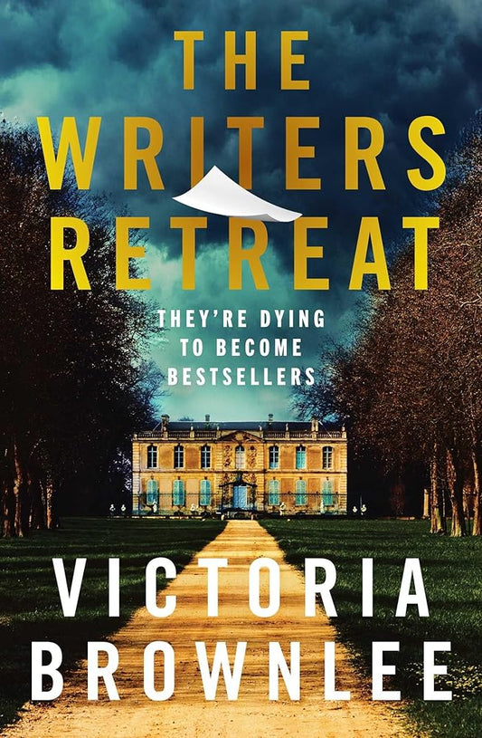 The Writers Retreat: They're Dying to Become Bestsellers cover image