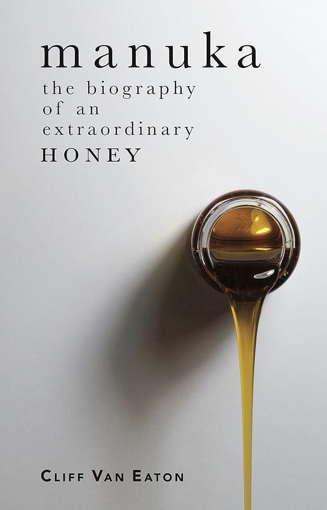 Manuka: The biography of an extraordinary honey cover image