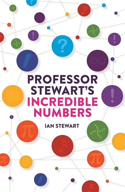 Professor Stewart's Incredible Numbers cover image