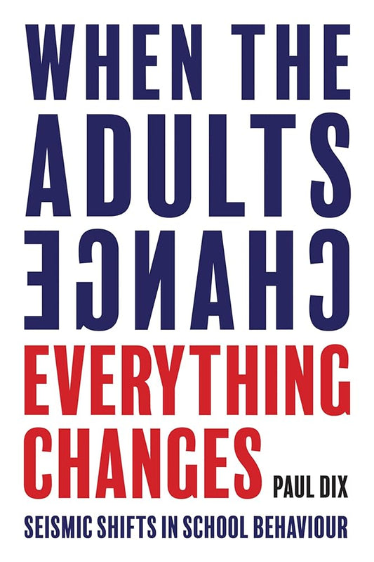 When the Adults Change, Everything Changes: Seismic shifts in school behaviour cover image