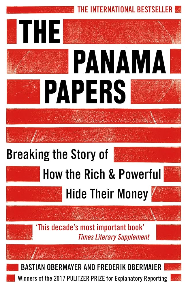 The Panama Papers: Breaking the Story of How the Rich and Powerful Hide Their Money cover image