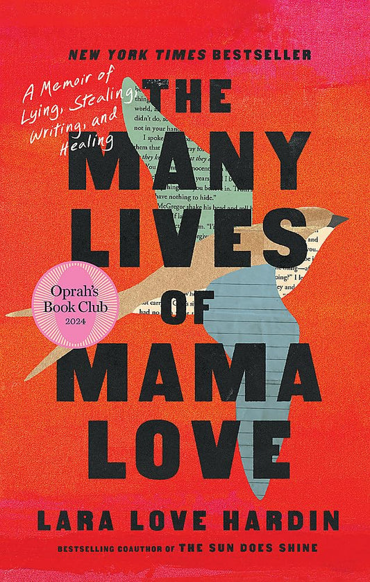 The Many Lives of Mama Love (Oprah's Book Club): A Memoir of Lying, Stealing, Writing and Healing cover image