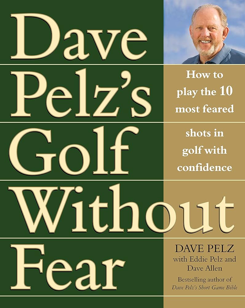 Golf Without Fear: How to Play the 10 Most Feared Shots in Golf with Confidence cover image