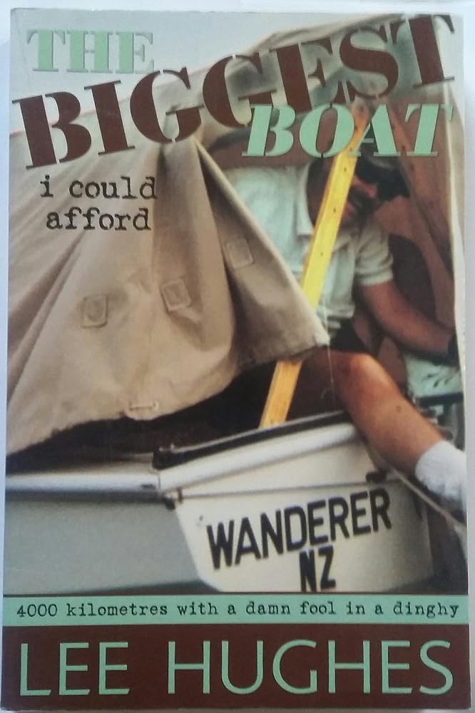 Biggest Boat I Could Afford, The: 4000 Kilometers with a Damn Fool in a Dinghy cover image