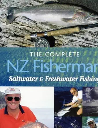 The Complete NZ Fisherman: Saltwater & Freshwater Fishing cover image