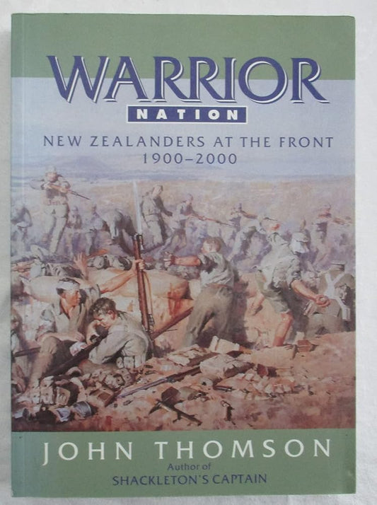 Warrior nation: New Zealanders at the front, 1900-2000 cover image