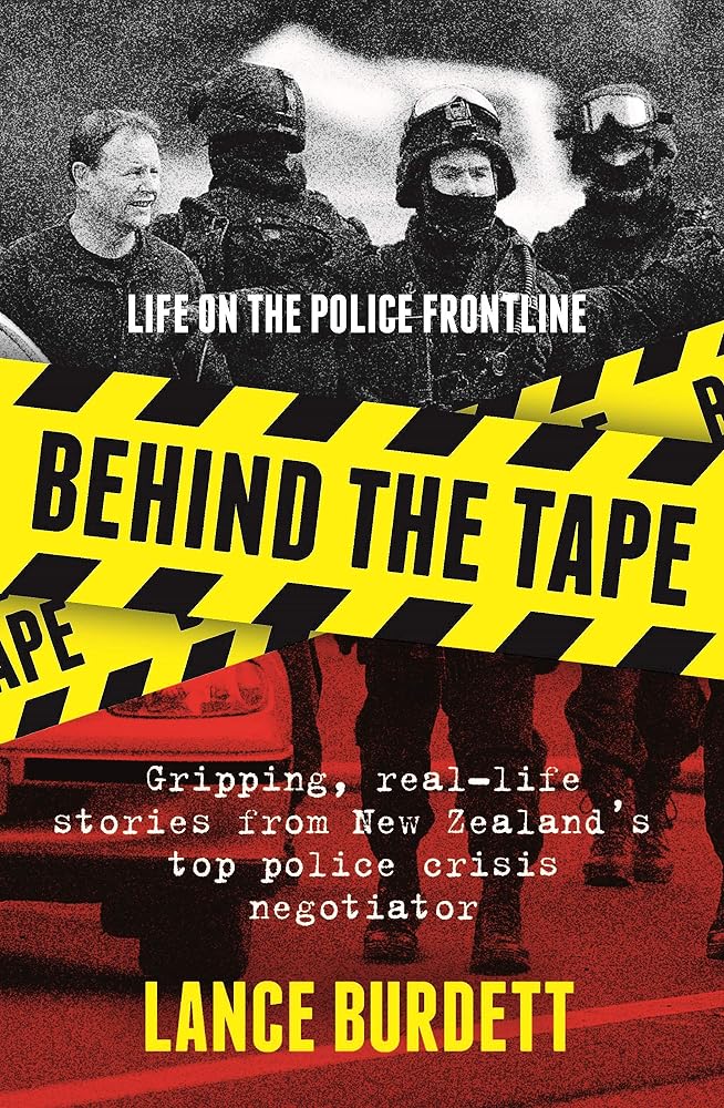 Behind the Tape: Gripping, Real-Life Stories from New Zealand's Top Police Crisis Negotiator cover image