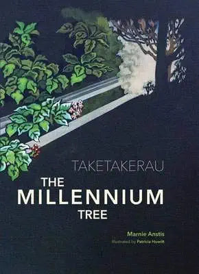 Taketakerau - the Millennium Tree cover image
