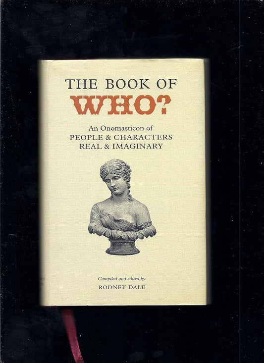 The Book of Who? An Onomasticon of People and Characters Real and Imaginary (Collector's Library) cover image