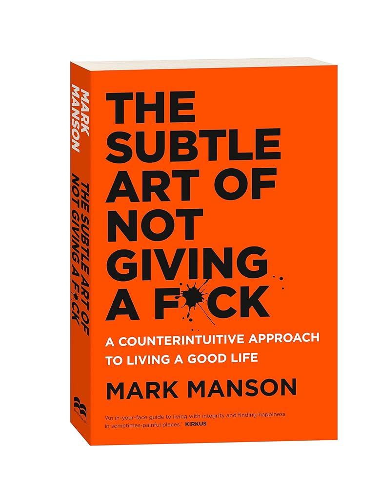 The Subtle Art of Not Giving a Fck: A Counterintuitive Approach to Living a Good Life cover image