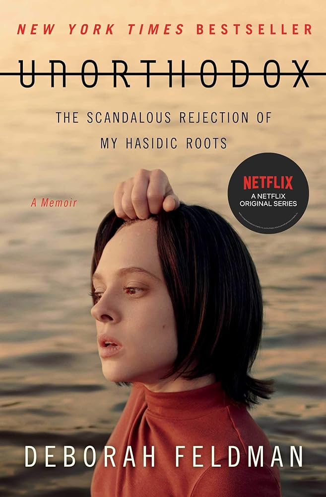 Unorthodox: The Scandalous Rejection of My Hasidic Roots cover image