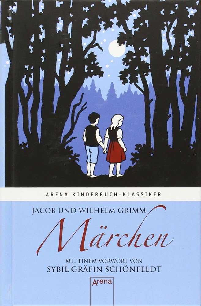 Märchen. Mit einem Vorwort von Sybil Gräfin Schönfeldt: Arena Kinderbuch-Klassiker cover image