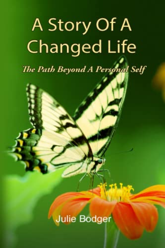 A Story of a Changed Life: The Path Beyond a Personal Self cover image