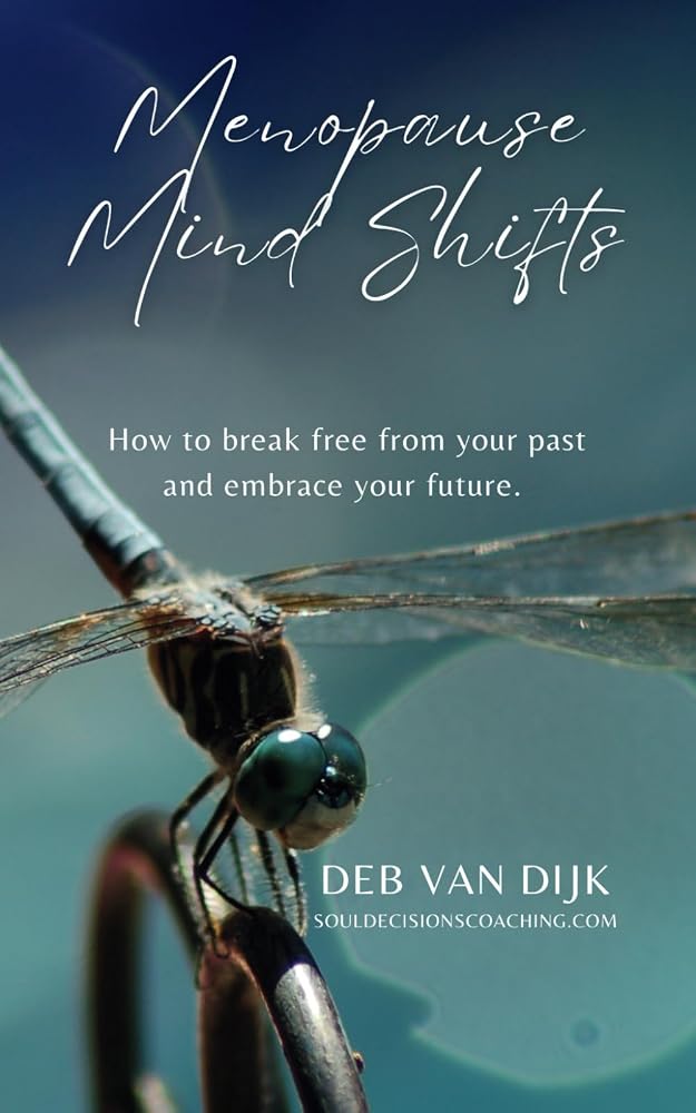 Menopause Mind Shifts: How to break free from your past and embrace your future cover image