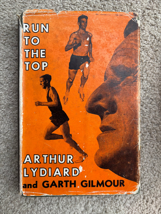 Run to the Top by Arthur Lydiard and Garth Gilmour