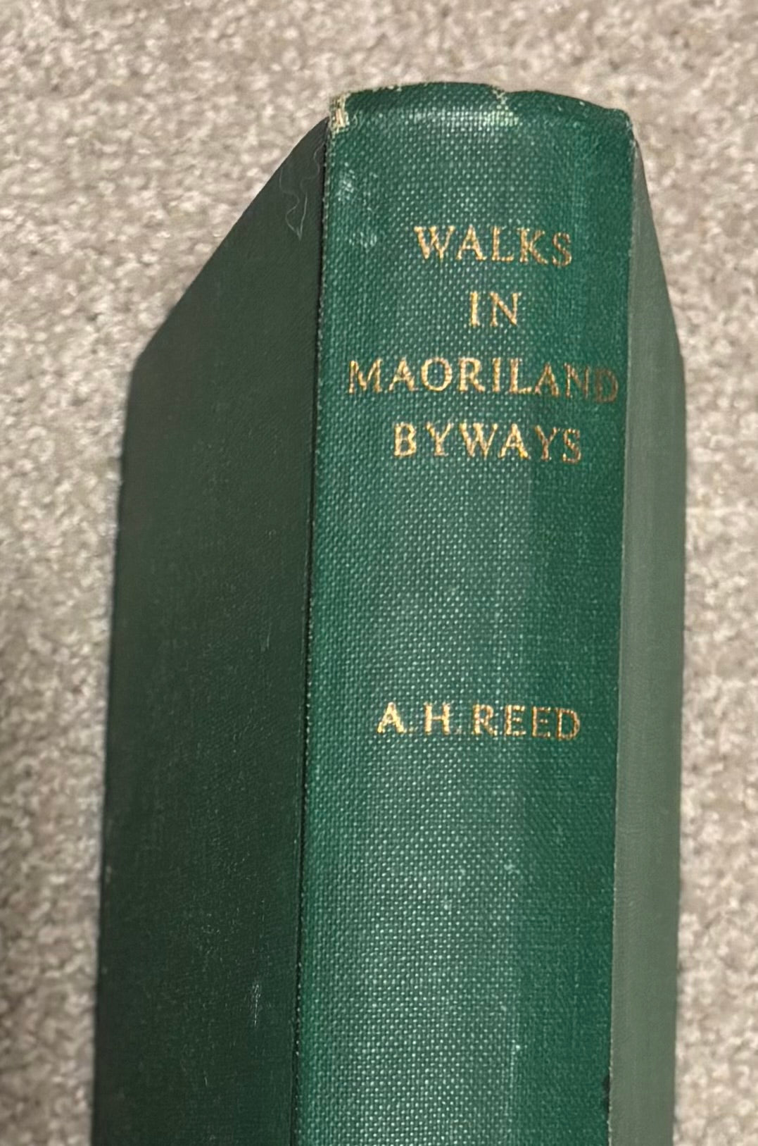 Walks in Maoriland Byways by A H Reed