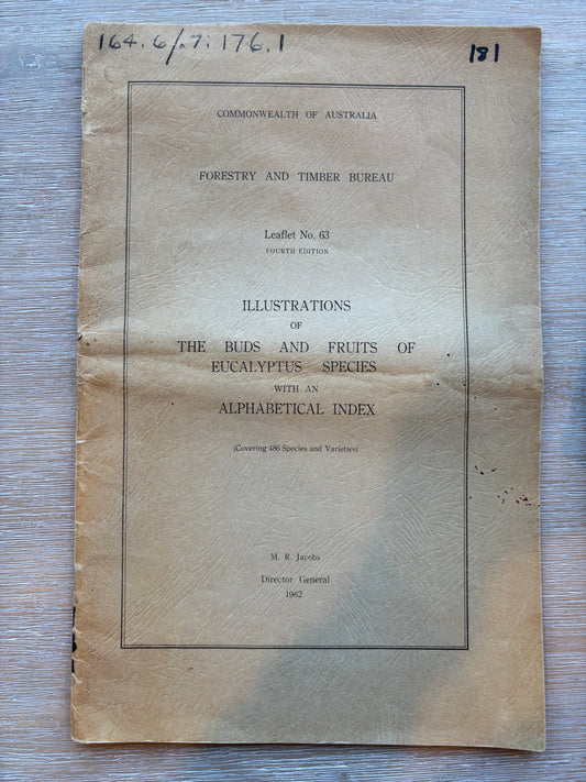Forestry and Timber Bureau Leaflet No. 63 Fourth Edition: Illustrations of the buds and fruits of Eucalyptus Series