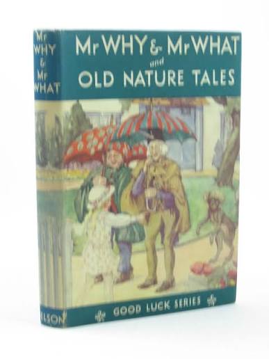 Mr Why & Mr What and Old Nature Tales