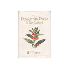 The Poisonous Plants in New Zealand by H E Connor